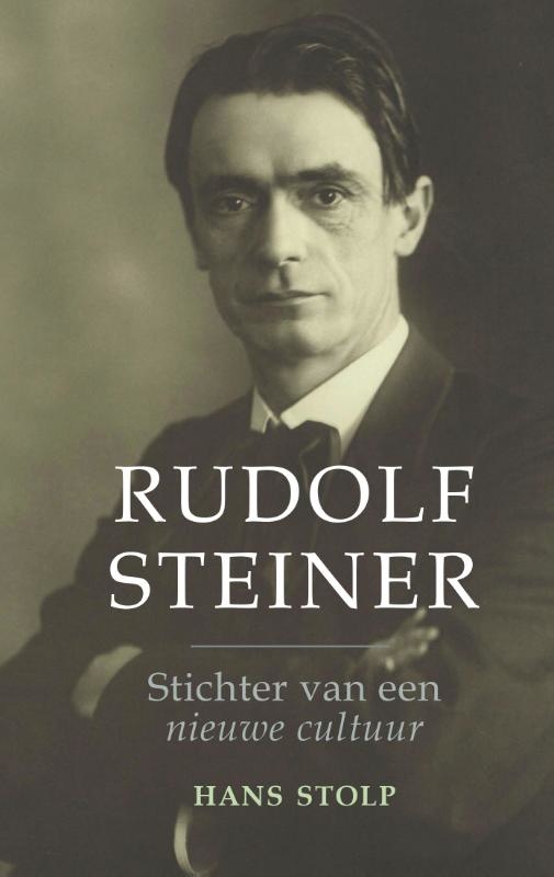 Hans Stolp, Rudolf Steiner. Stichter van een nieuwe cultuur