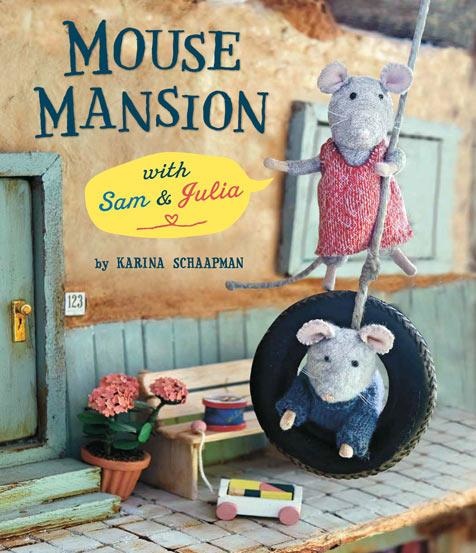 Karina Schaapman, The Mouse Mansion with Sam and Julia