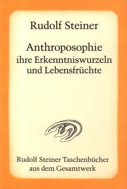 Rudolf Steiner, GA 78 Anthroposophie, ihre Erkenntniswurzeln und Lebensfrüchte