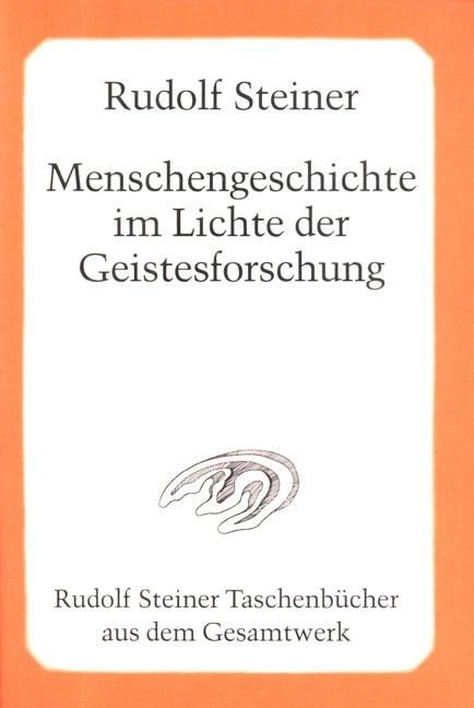 Rudolf Steiner, GA 61 Menschengeschichte im Lichte der Geistesforschung