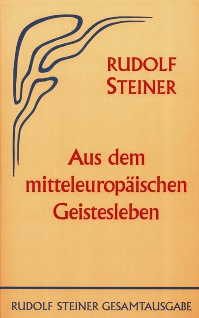 Rudolf Steiner, GA 65 Aus dem mitteleuropäischen Geistesleben