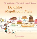 Elle van Lieshout, Erik van Os, Marije Tolman, De dikke mejuffrouw muis