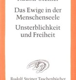 Rudolf Steiner, GA 67 Das Ewige in der Menschenseele. Unsterblichkeit und Freiheit