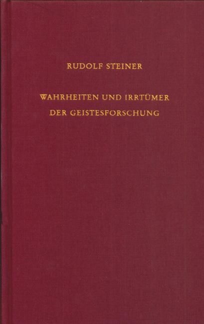 Rudolf Steiner, GA 69a Wahrheiten und Irrtümer der Geistesforschung. Geisteswissenschaft und Menschenzukunft