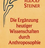 Rudolf Steiner, GA 73 Die Ergänzung heutiger Wissenschaften durch Anthroposophie