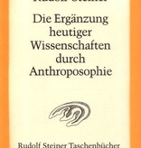 Rudolf Steiner, GA 73 Die Ergänzung heutiger Wissenschaften durch Anthroposophie