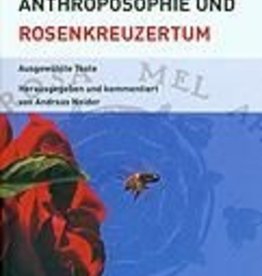 Rudolf Steiner, Anthroposophie und Rosenkreuzertum. Ausgewählte Texte