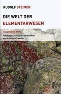 Rudolf Steiner, Die Welt der Elementarwesen. Ausgewählte Texte