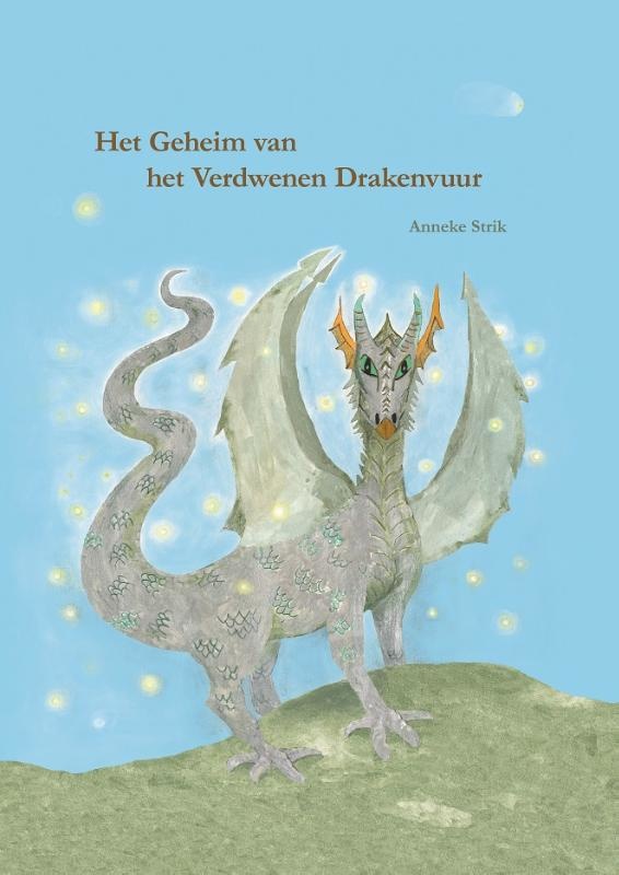 Anneke Strik, Het geheim van het verdwenen drakenvuur