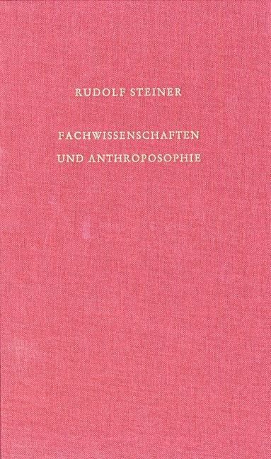 Rudolf Steiner, GA 73a Fachwissenschaften und Anthroposophie