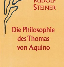 Rudolf Steiner, GA 74 Die Philosophie des Thomas von Aquino