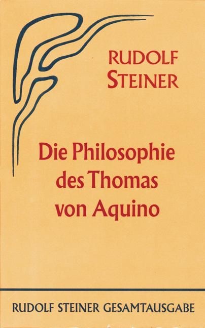 Rudolf Steiner, GA 74 Die Philosophie des Thomas von Aquino