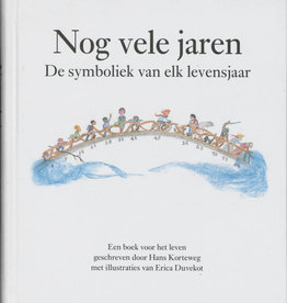 Hans Korteweg, Nog vele jaren. De symboliek van elk levensjaar