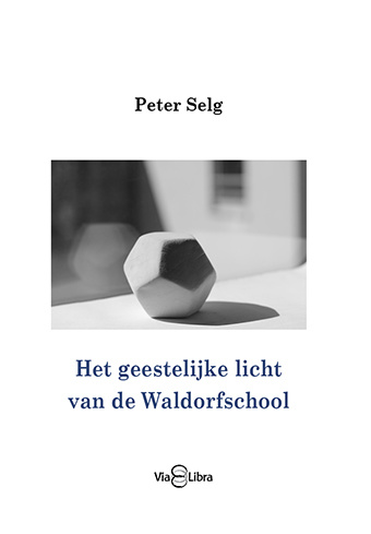 Peter Selg, Het geestelijk licht van de Waldorfschool