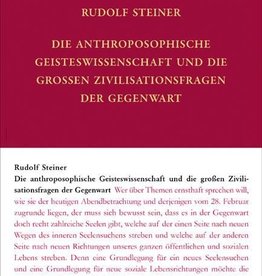 Rudolf Steiner, GA 80c, Die anthroposophische Geisteswissenschaft und die grossen Zivilisatinsfragen der Gegenwart