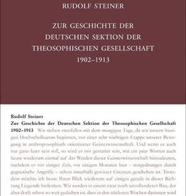 Rudolf Steiner, GA 250 Zur Geschichte der Deutschen Sektion der Theosophischen Gesellschaft 1902-1913