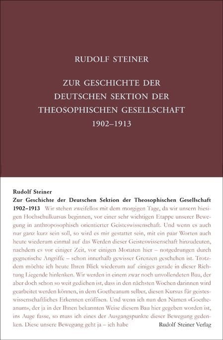 Rudolf Steiner, GA 250 Zur Geschichte der Deutschen Sektion der Theosophischen Gesellschaft 1902-1913