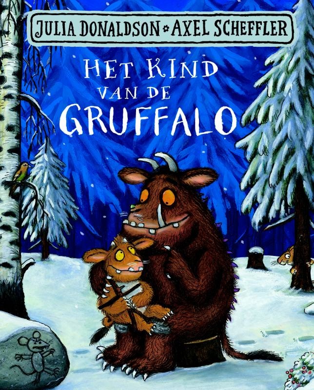 Julia Donaldson, Axel Scheffer, Het kind van de Gruffelo