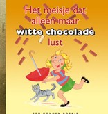 P. Steenhuis, Het meisje dat alleen maar witte chocolade lust