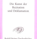 Rudolf Steiner, GA 281 Die Kunst der Rezitation und Deklamation (samen met Marie Steiner-von Sivers)