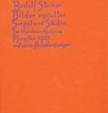 Rudolf Steiner, GA 284 Bilder okkulter Siegel und Säulen. Der Münchener Kongress Pfingste 1907 und seine Auswirkungen