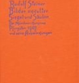 Rudolf Steiner, GA 284 Bilder okkulter Siegel und Säulen. Der Münchener Kongress Pfingste 1907 und seine Auswirkungen