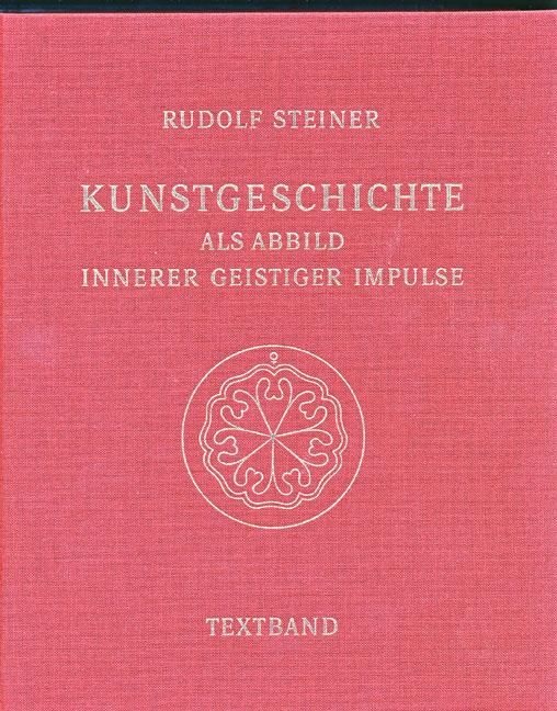 Rudolf Steiner, GA 292 Kunstgeschichte als Abbild innerer geistiger Impulse