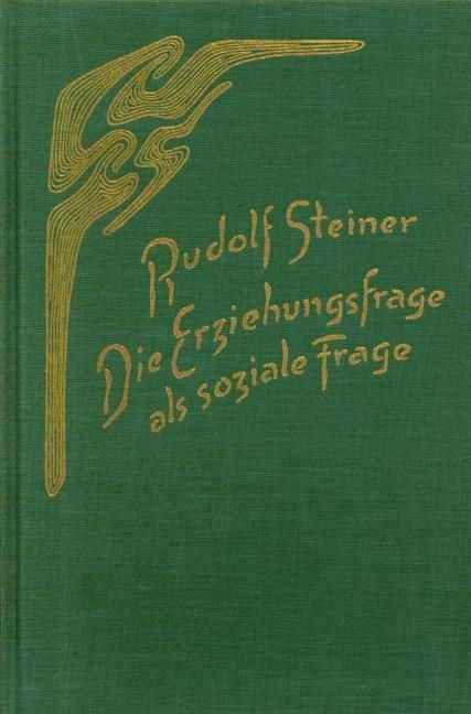 Rudolf Steiner, GA 296 Die Erziehungsfrage als soziale Frage. Die spirituellen, kulturgeschichtlichen und sozialen Hintergründe der Waldorfschul-Pädagogik