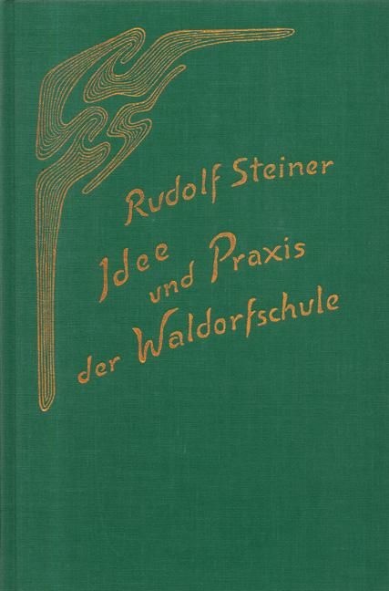 Rudolf Steiner, GA 297 Idee und Praxis der Waldorfschule