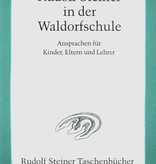 Rudolf Steiner, GA 298 Rudolf Steiner in der Waldorfschule. Ansprachen für Kinder, Eltern und Lehrer