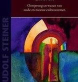 Rudolf Steiner,  Cultus. Oorsprong en wezen van oude en nieuwe cultusvormen