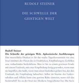 Rudolf Steiner, GA 17 Die Schwelle der geistigen Welt. Aphoristische Ausführungen