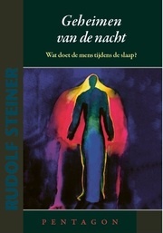 Rudolf Steiner, Geheimen van de nacht