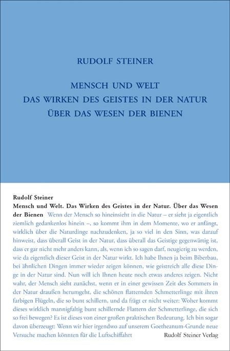 Rudolf Steiner, GA 351 Mensch und Welt. Das Wirken des Geistes in der Natur. Über das Wesen der Bienen.