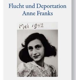 Peter Selg, Flucht und Deportation Anne Franks