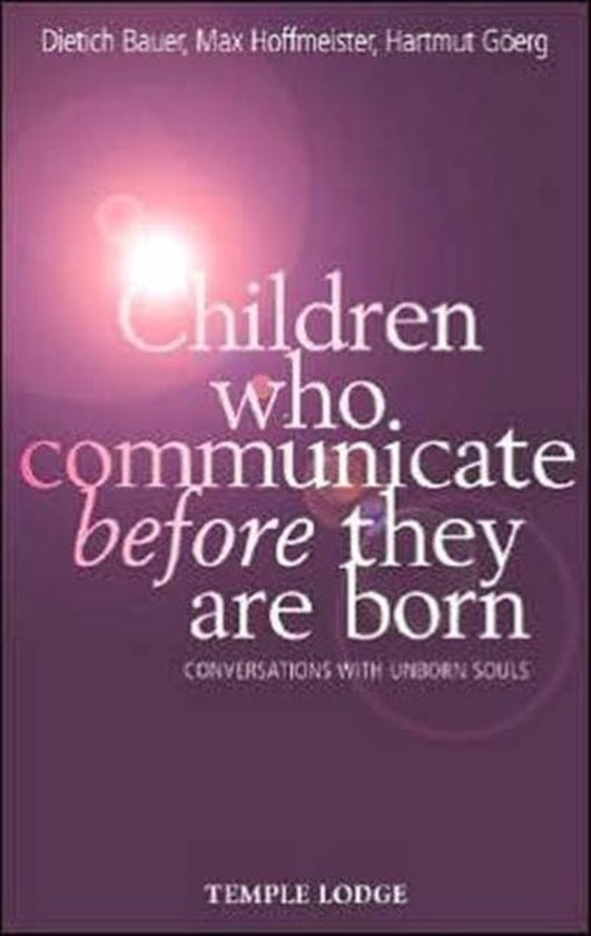 Dietrich Bauer, Max Hoffmeister, Children who communicate before they are born