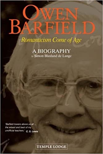Simon Blaxland-de Lange, Owen Barfield. Romanticism come of age: A Biography