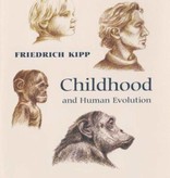 Friedrich Kipp, Childhood and Human Evolution