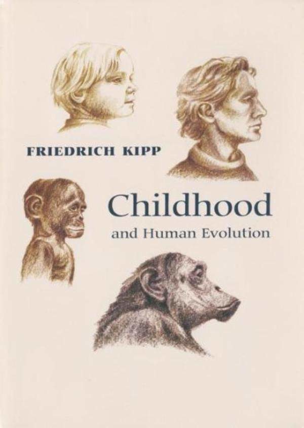 Friedrich Kipp, Childhood and Human Evolution