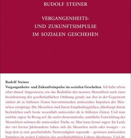 Rudolf Steiner, GA 190 Vergangenheits- und Zukunftsimpulse im sozialen Geschehen. Die geistigen Hintergründe der sozialen Frage Band 2