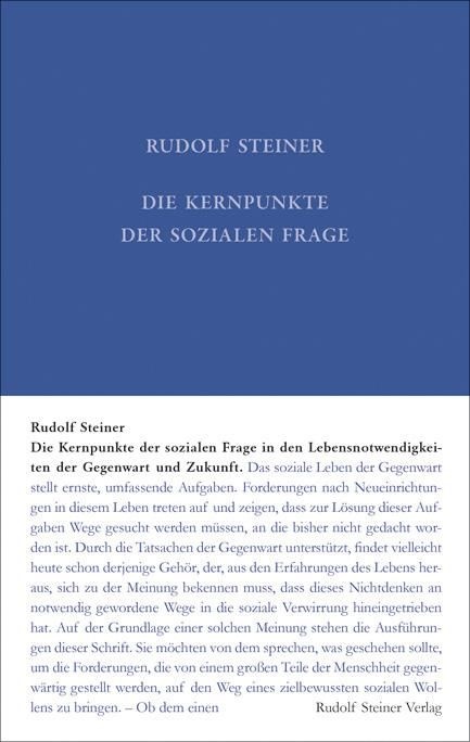 Rudolf Steiner, GA 23 Die Kernpunkte der Sozialen Frage in den Lebensnotwendigkeiten der Gegenwart und Zukunft