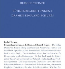 Rudolf Steiner, GA 42  Bühnenberarbeitungen I: Dramen Edouard Schurés Das Heilige Drama von Eleusis/Die Kinder des Lucifer/Die Seelenhüterin/Vorworte zu Werken Edouard Schurés