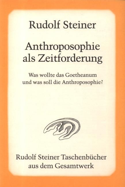 Rudolf Steiner, GA 84 Was wollte das Goethanum und was soll die Anthroposophie