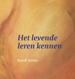 Rudolf Steiner, Het levende leren kennen