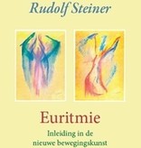Rudolf Steiner, Euritmie. Inleiding in de nieuwe bewegingskunst