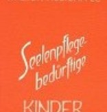 Walter Holtzapfel, Seelenpflege-bedürftige Kinder Bd. I