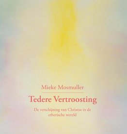 Mieke Mosmuller, Tedere vertroosting