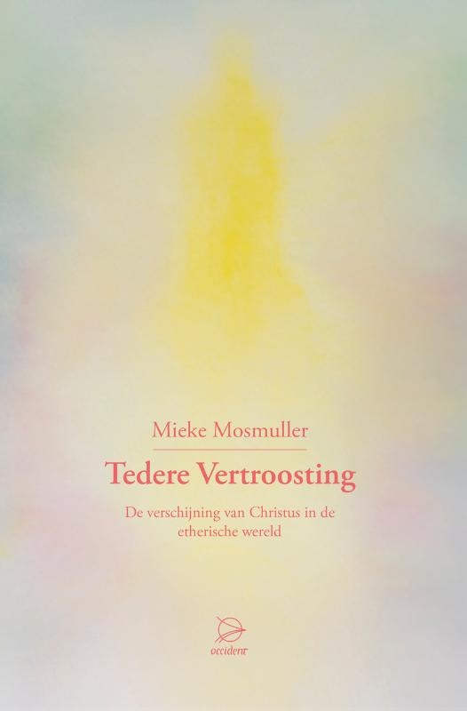 Mieke Mosmuller, Tedere vertroosting