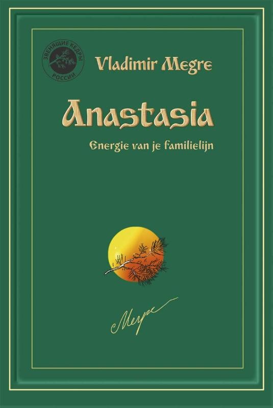 Vladimir Megre, Anastasia. Energie van je familielijn.  (De rinkelende dennen van Rusland 1)