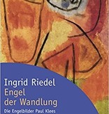 Ingrid Riedel,  Engel der Wandlung: Die Engelbilder Paul Klees